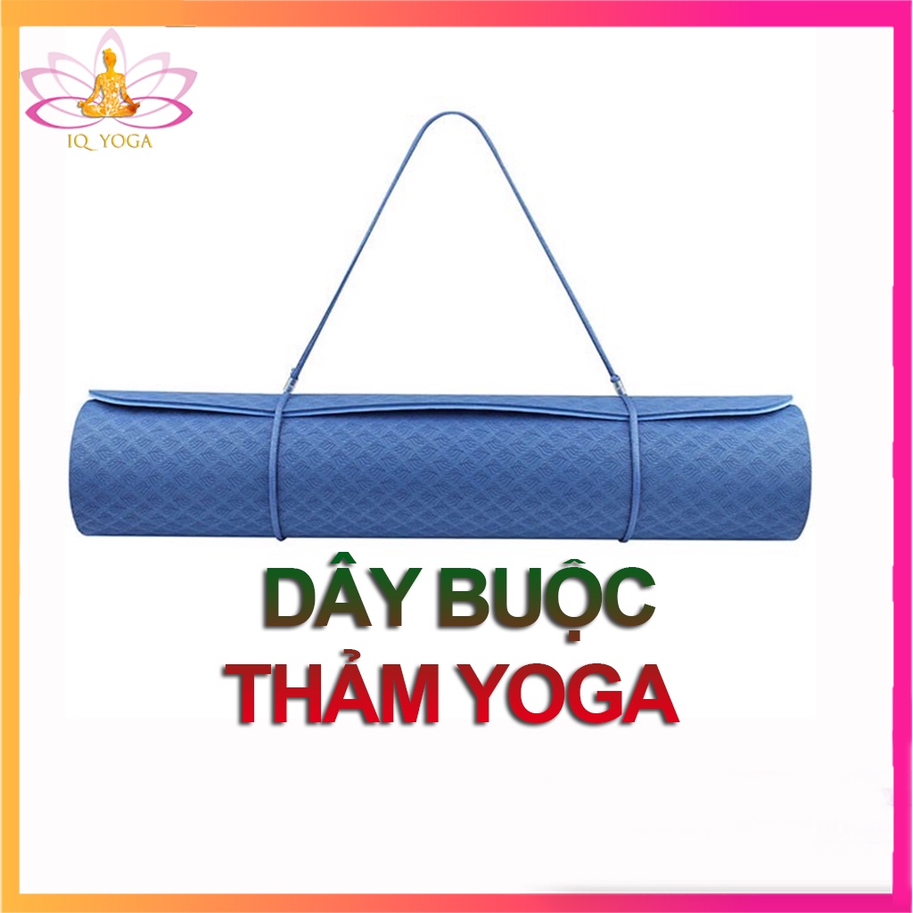 Dây buộc thảm yoga giúp thảm gọn nhẹ linh hoạt di chuyển