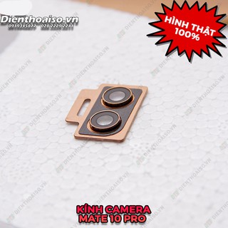 Kính chụp camera Mate 10 pro