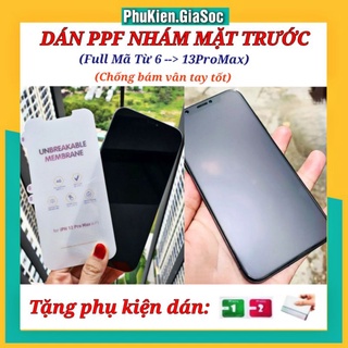 [PPF NHÁM] Miếng Dán PPF Nhám Chống Bám Vân Tay Mặt Trước Dành Cho Iphone ❤FREESHIP❤ Hàng Xịn 4 Lớp - Full Mã