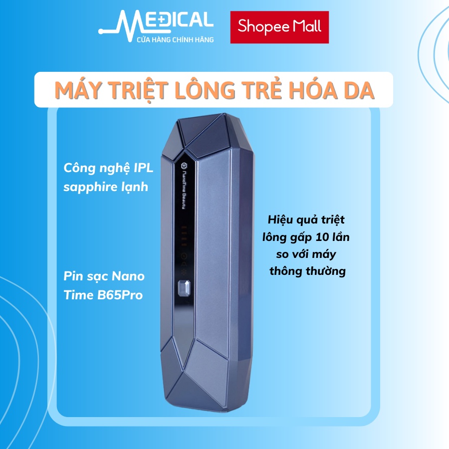 Máy triệt lông trẻ hoá da cao cấp công nghệ IPL sapphire lạnh pin sạc NANO TIME B65Pro chính hãng - MEDICAL