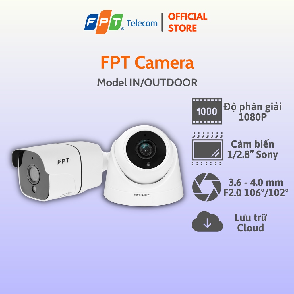 Camera FPT - Full HD - 1080p - Cảm biến hình ảnh 1/2.8″ Sony IMX307 - Góc nhìn 102° - 106° Bao Gồm 14 tháng Cloud