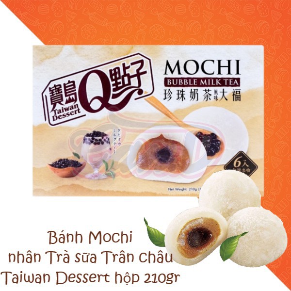 [Mã GRO2405 giảm 10% đơn 250K] Bánh Mochi nhân Trà sữa Trân châu Taiwan Dessert hộp 210gr