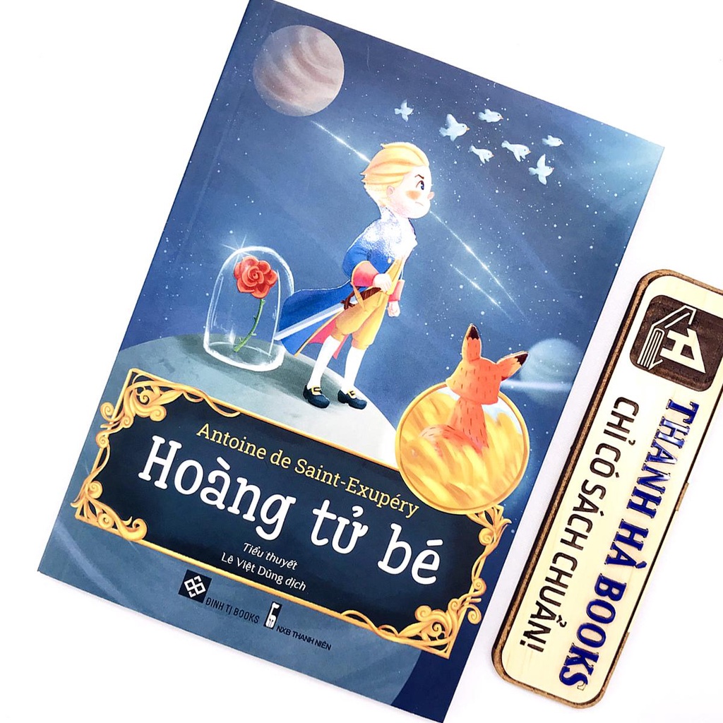 Sách - Hoàng Tử Bé - Antoine de Saint-Exupéry (Tiểu thuyết) - Một trong những cuốn sách hay nhất nhất mọi thời đại