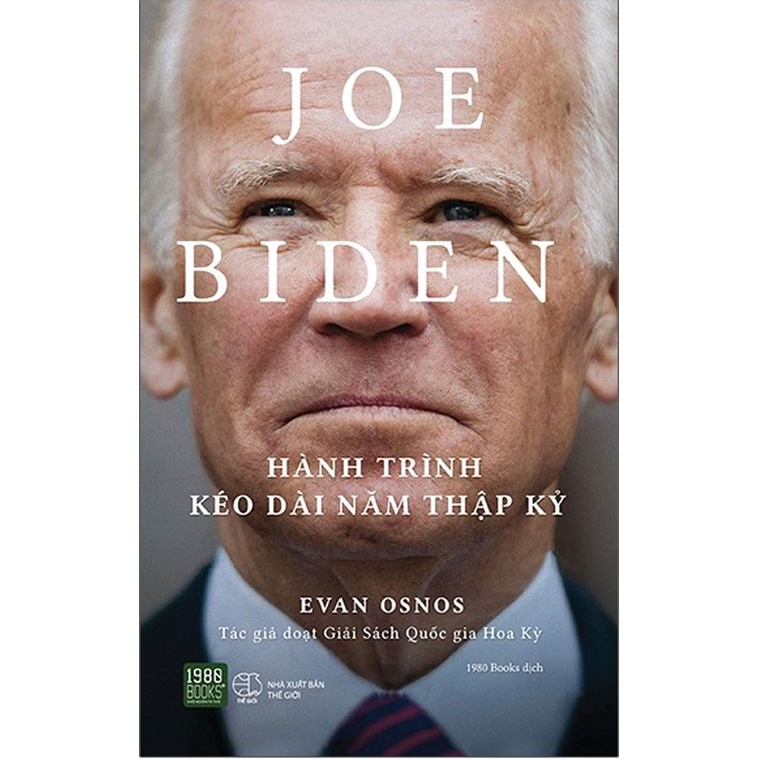 Sách - Joe Biden - Hành Trình Kéo Dài Năm Thập Kỷ