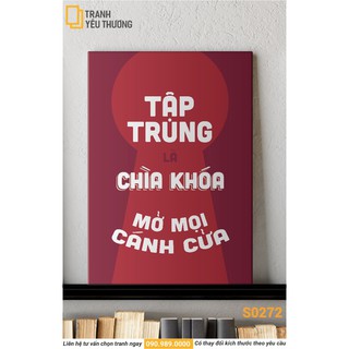 Tranh Văn Phòng tạo động lực - TẬP TRUNG LÀ CHÌA KHOÁ MỞ MỌI CÁNH CỬA