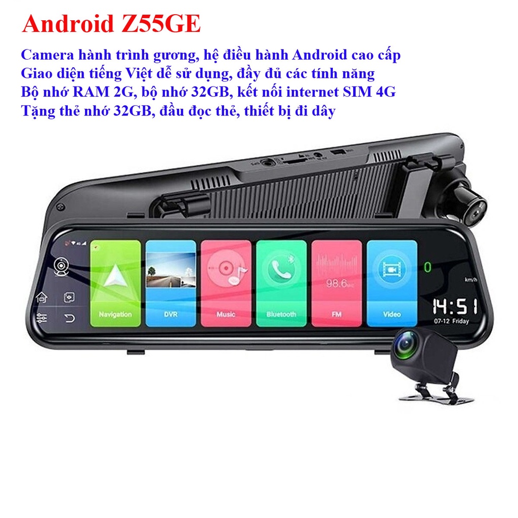 Camera hành trình gắn gương ô tô thương hiệu cao cấp Android Z55GE, có cam sau, internet SIM 4G, Wifi, 10 inch...