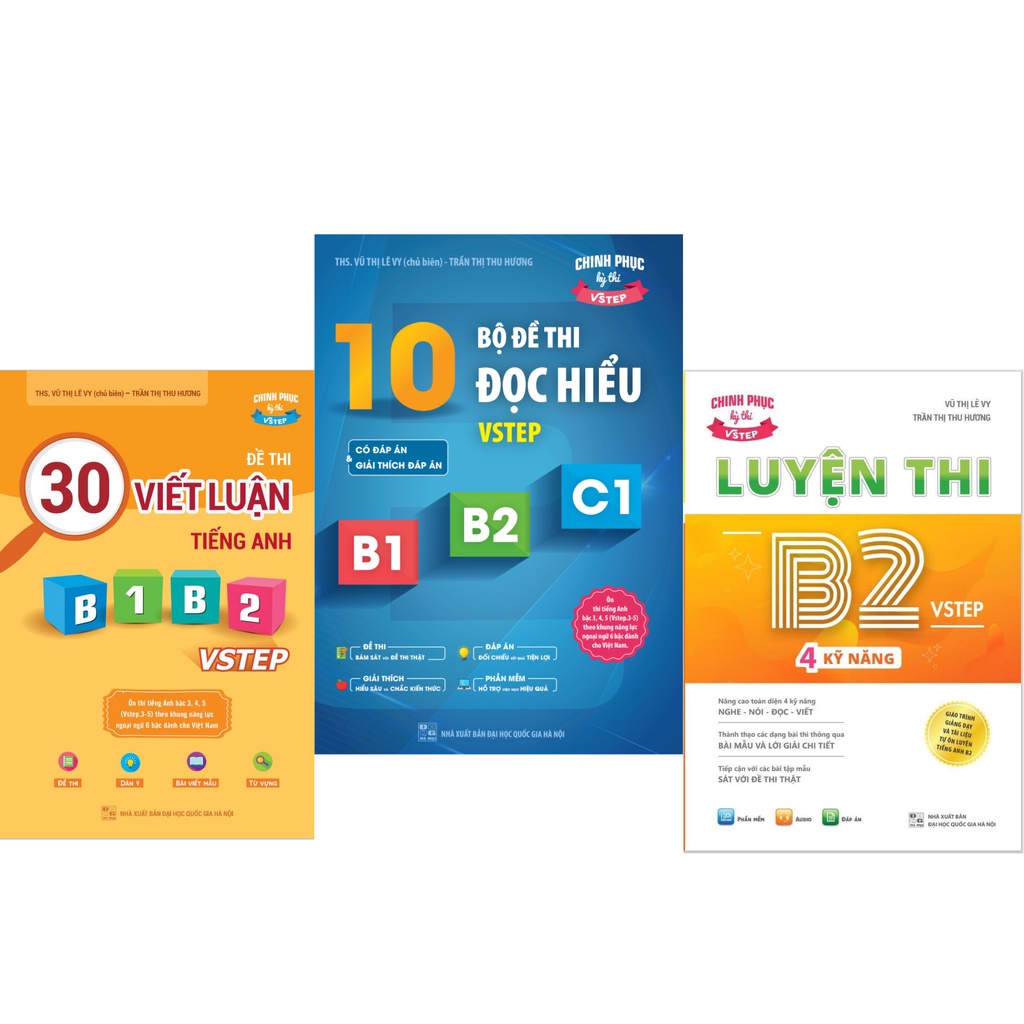 Combo 3 sách luyện thi B2 Vstep: Sách luyện thi B2 Vstep 4 kỹ năng, Sách 30 đề thi viết luận, Sách 10 bộ đề thi Đọc hiểu