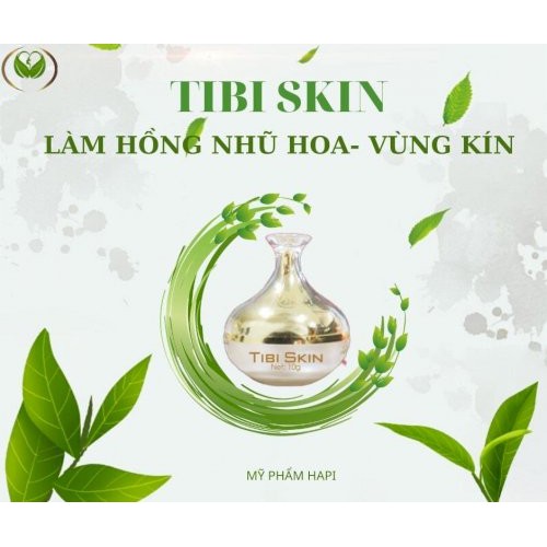 TIBI SKIN  Kem Làm Hồng Môi, Hồng Ti, Hồng Vùng Kín Hiệu Qủa, An Toàn Tuyệt Đối- Lizan