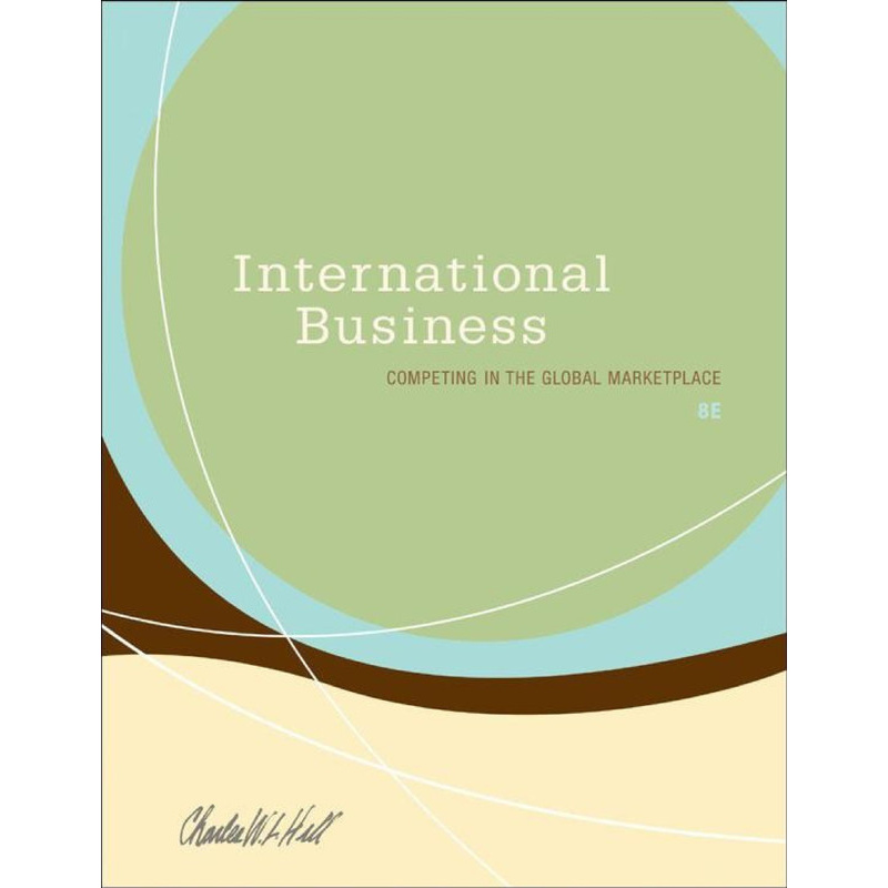 International Business - Competing In The Global Marketplace, 8th Edition