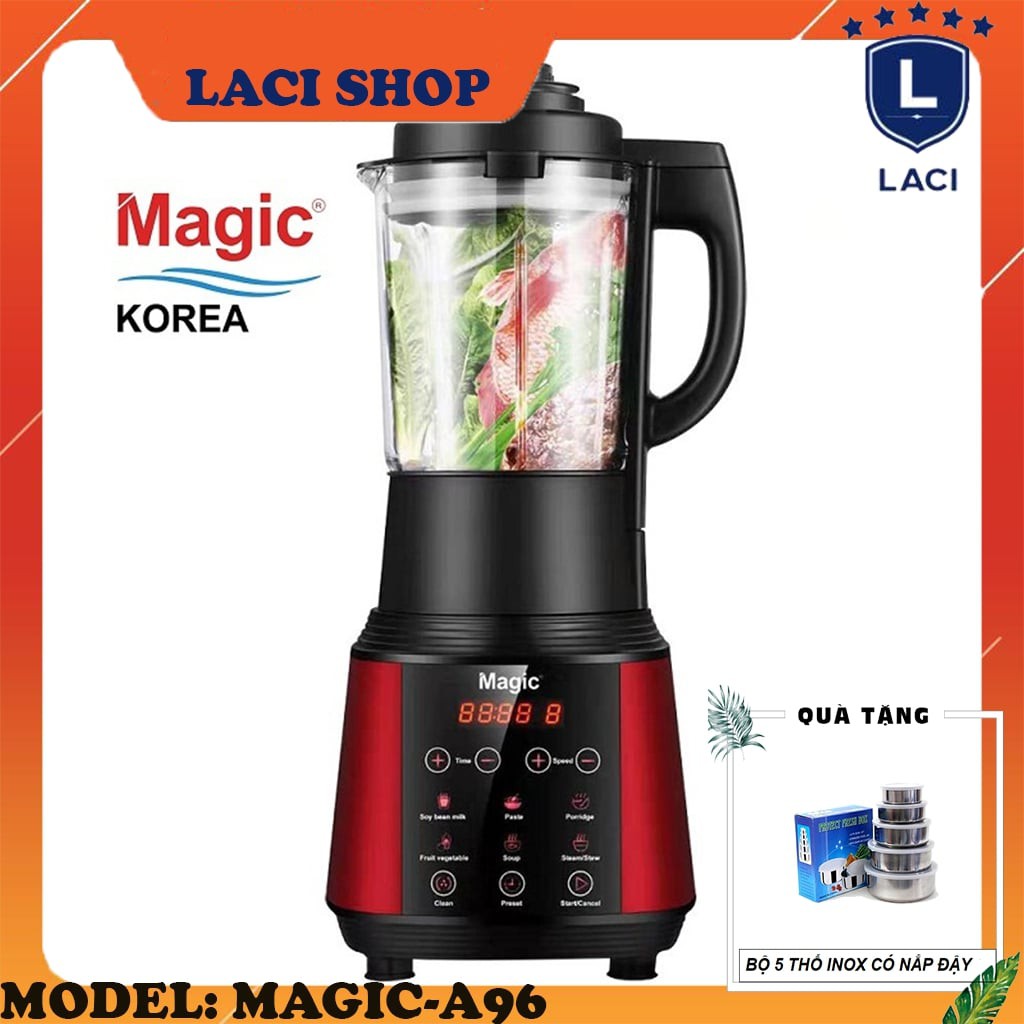 Máy Xay Nấu Sữa Hạt Magic Korea A96 | Công Suất 800W | Dung Tích 1.8L | Tặng Bộ 5 Thố Inox