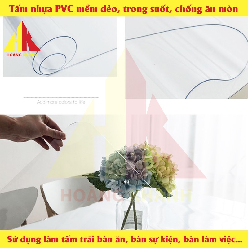 Tấm nhựa PVC mềm dẻo trong suốt HOANGKHANHPRODUCT dùng để trải bàn ăn, bàn làm việc - chống vỡ, chịu nhiệt, chịu ăn mòn