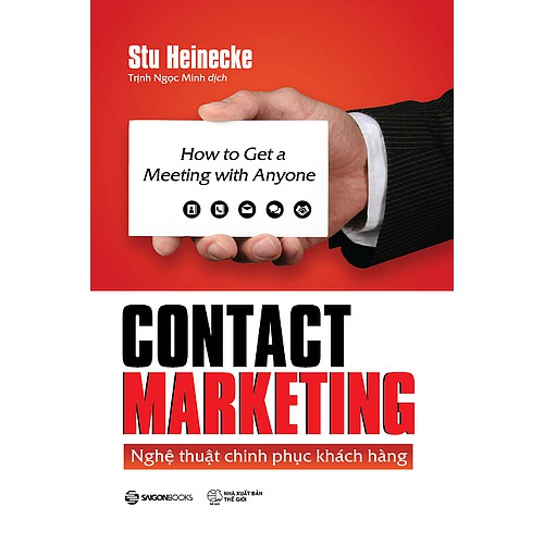 SÁCH: Contact Marketing - Nghệ thuật chinh phục khách hàng - Tác giả Stu Heinecke