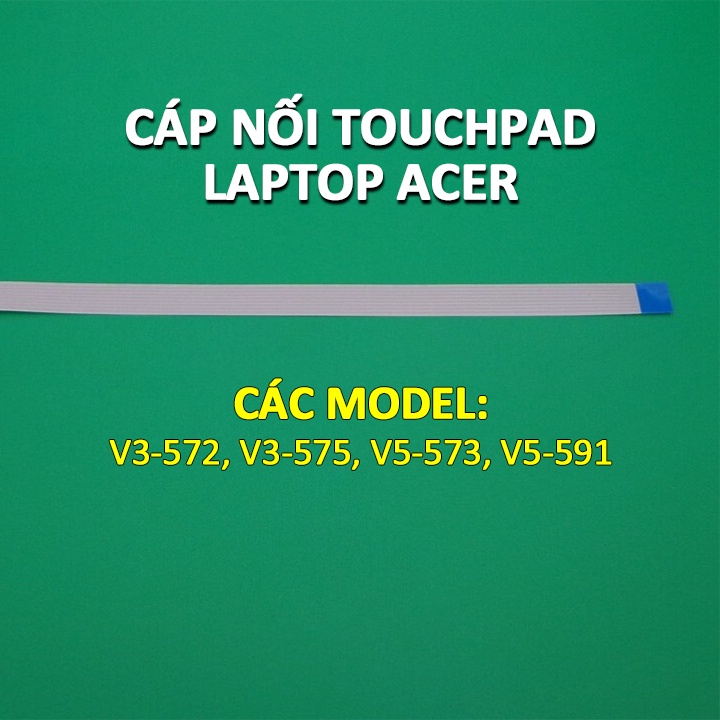 Cáp touchpad laptop ACER V3-572 V3-575 V5-573 V5-591