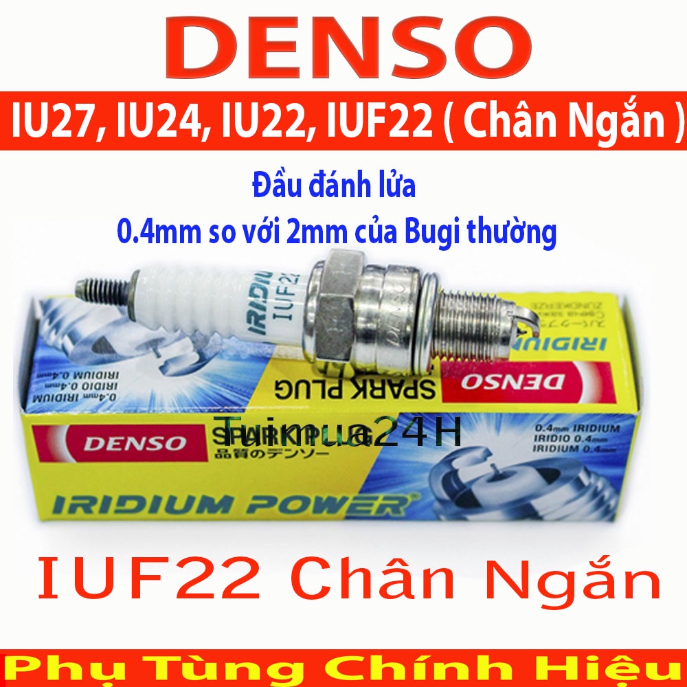 Bugi Denso IRIDIUM POWER IU27, IU24, IU22, IUF22 Chân Ngắn, IUH24 SH Ý