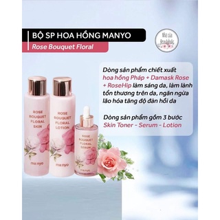 Dòng dưỡng trắng chống lão hoá Manyo Rose Bouquet Floral