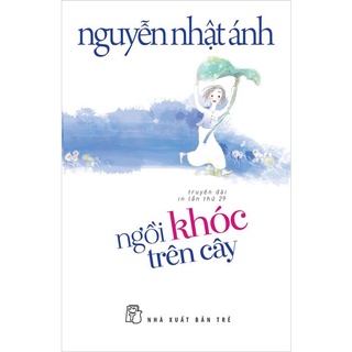 Sách - Ngồi Khóc Trên Cây - Tái Bản 2022