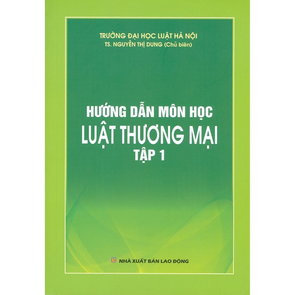 Sách - Hướng Dẫn Môn Học Luật Thương Mại - Tập 1 | BigBuy360 - bigbuy360.vn