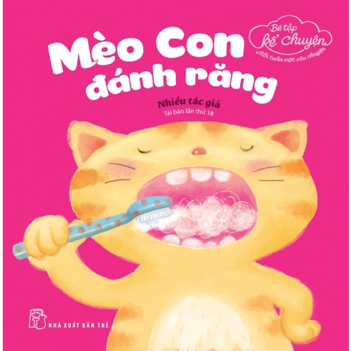Sách NXB Trẻ Bé tập kể chuyện - Mèo con đánh răng