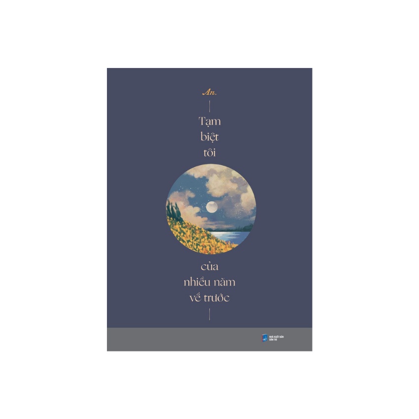 Sách Tạm Biệt Tôi Của Nhiều Năm Về Trước