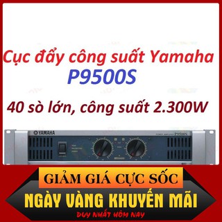 Cục đẩy công suất yamaha p9500s - p9500s