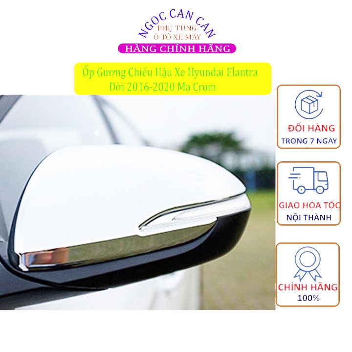 Ốp Gương Chiếu Hậu Xe Hyundai Elantra 2016-2020 Mạ Crom