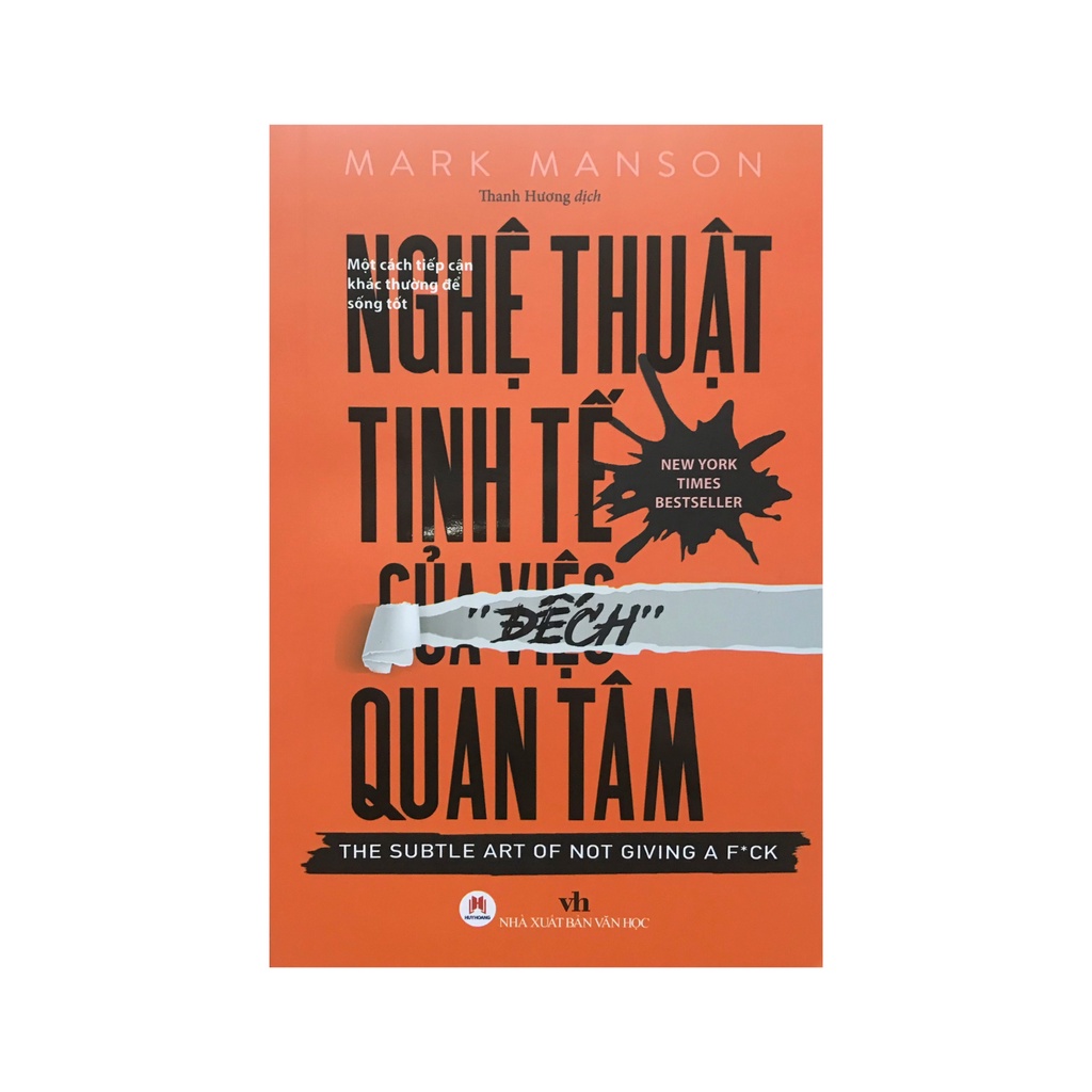 Sách - Nghệ Thuật Tinh Tế Của Việc "Đếch" Quan Tâm tái bản 2021  giá bìa 128k