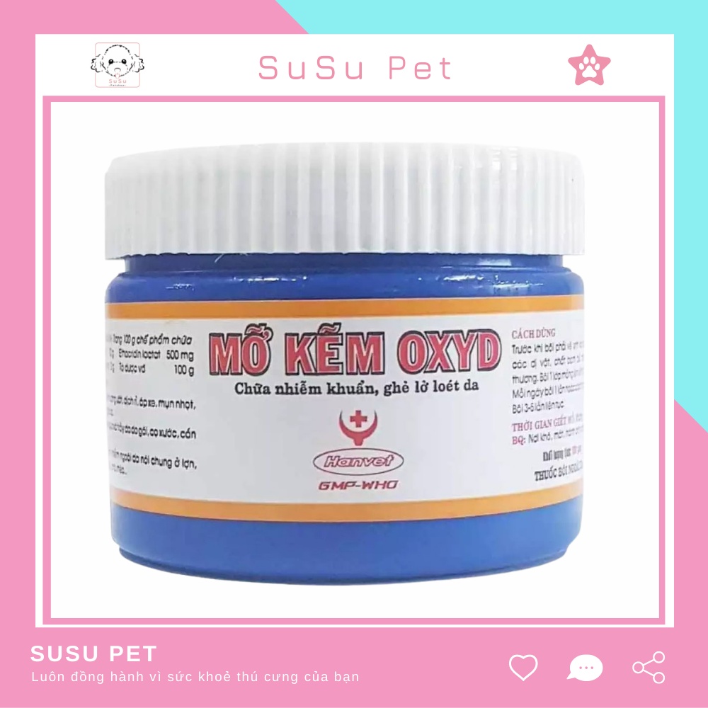 MỠ KẼM OXYD - Dùng bôi ngoài da xử lý ghẻ - nấm, lở loét, vết thương trên da chó mèo vật nuôi - HANVET