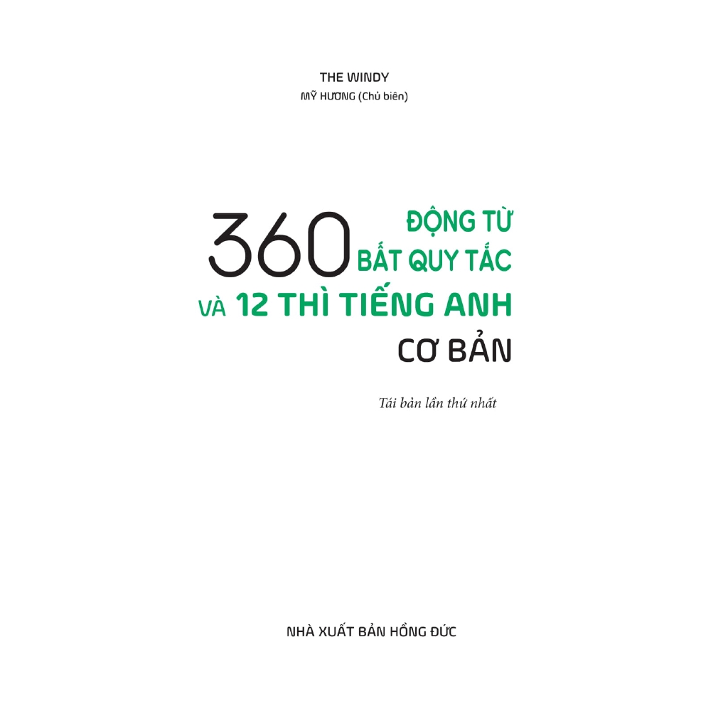 Sách - 360 Động Từ Bất Quy Tắc Và 12 Thì Cơ Bản Trong Tiếng Anh