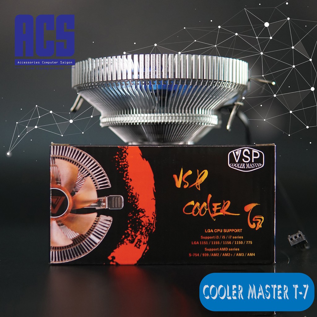 [ FAN CPU COOLER NEW]- Fan CPU VSP Cooler Master T7- BẢO HÀNH 6 THÁNG