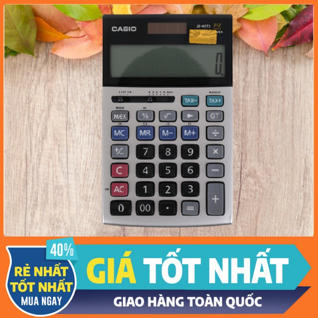 Máy Tính Casio ,Máy Tính Để Bàn Chính Hãng JS -40B - BITEX , Màn Hình Lớn, Sử Dụng Nguồn 2 Chiều, Có Trang Bị Bộ Nhớ Đệm