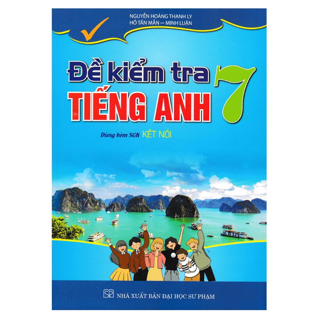 Sách - Đề Kiểm Tra Tiếng Anh 7 (Dùng Kèm SGK Kết Nối)