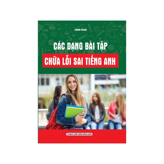 Sách - Các Dạng Bài Tập Chữa Lỗi Sai Tiếng Anh , Tác Giả Linh Đan