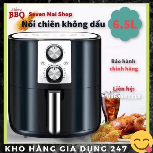 [Mã 155ELSALE giảm 7% đơn 300K] NỒI CHIÊN KHÔNG DẦU, 6,5L-8L-12L, BẢO HÀNH CHÍNH HÃNG