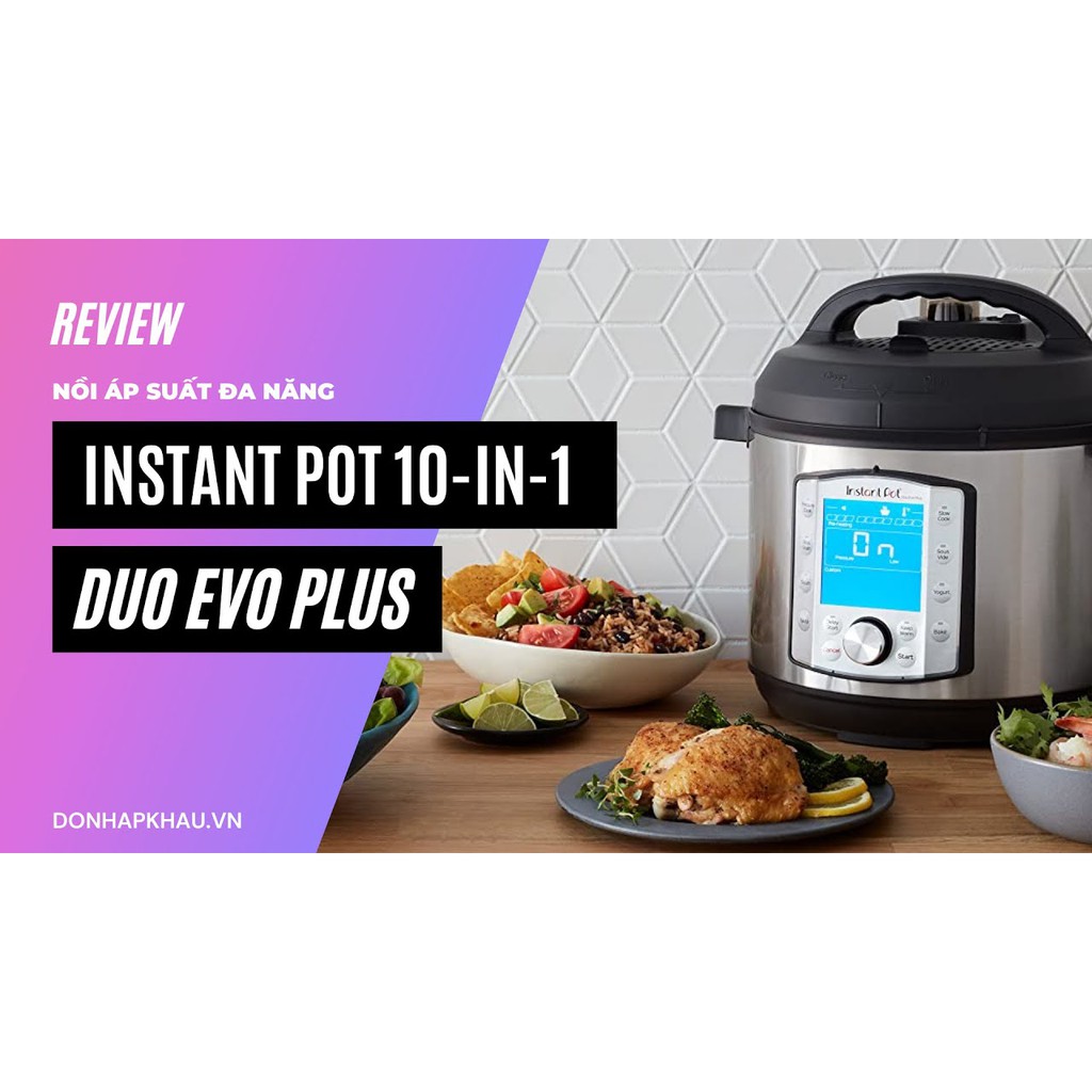 Nồi áp suất đa năng Instan Pot 10 in 1 Bản châu Âu