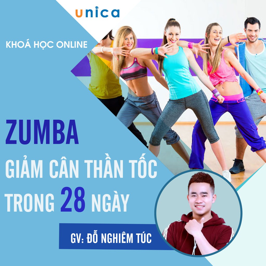 FULL khóa học PHONG CÁCH SỐNG- Zumba - Giảm cân thần tốc trong 28 ngày cùng Mr. Túc UNICA.VN