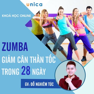 Khóa học Zumba - Giảm cân thần tốc trong 28 ngày cùng Mr. Túc Unica