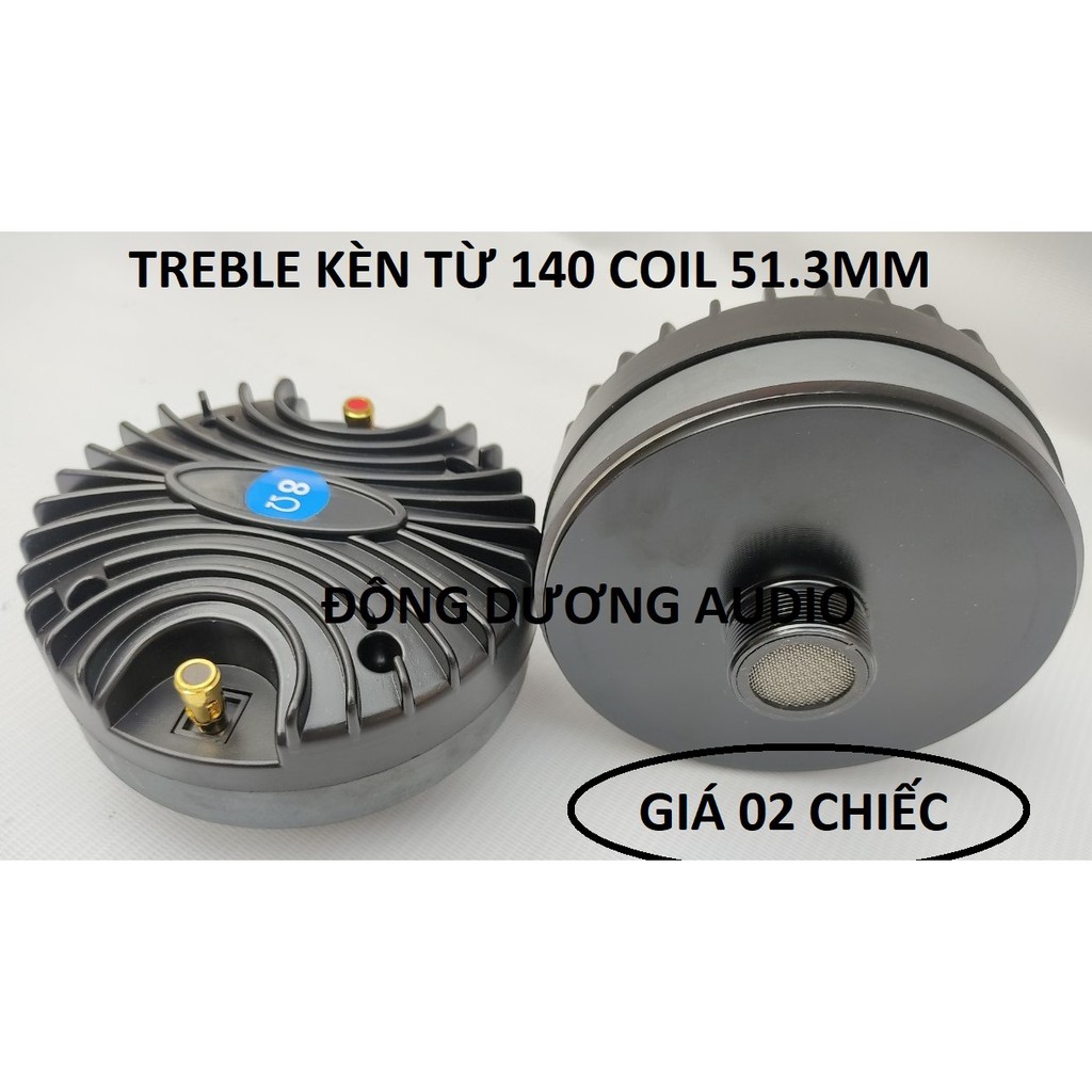 CỦ TREBLE KÈN TỪ 140 COIL 51 REN XOÁY - GIÁ 2 CÁI - LOA TRÉP SÂU KHẤU