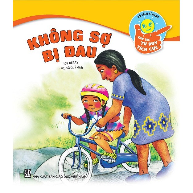 Giúp Trẻ Tư Duy Tích Cực - Không Sợ Bị Đau