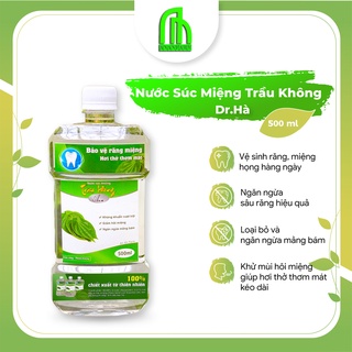 Nước Súc miệng trầu không Dr.Hà, Nước súc miệng chiết suất từ thiên nhiên - 500ml