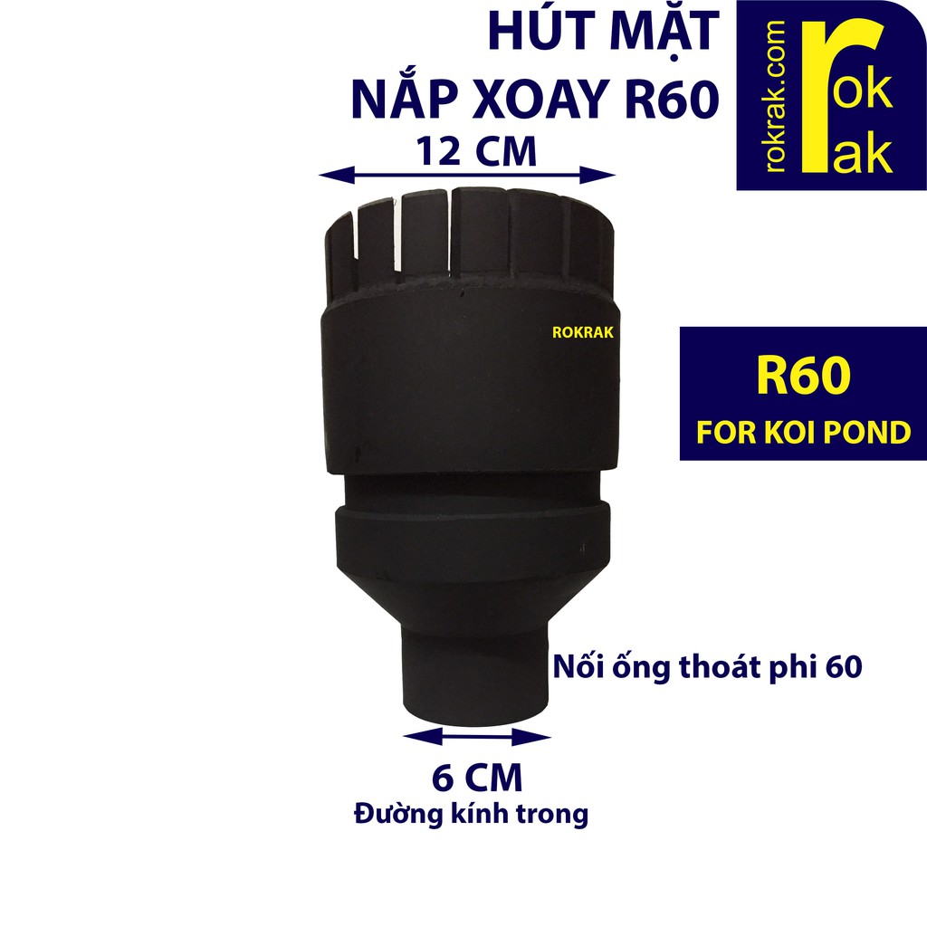 Hút mặt hồ cá Koi R60 (60-120) SKIMMER loại lớn nắp răng xoay