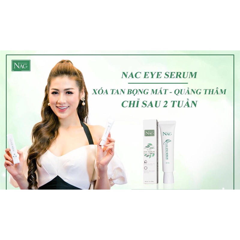 MẮT BỌNG MẤY CŨNG HẾT NHỜ EM - NAC EYE SERUM- CÔNG NGHỆ SIÊU VI NANO NHẬT BẢN