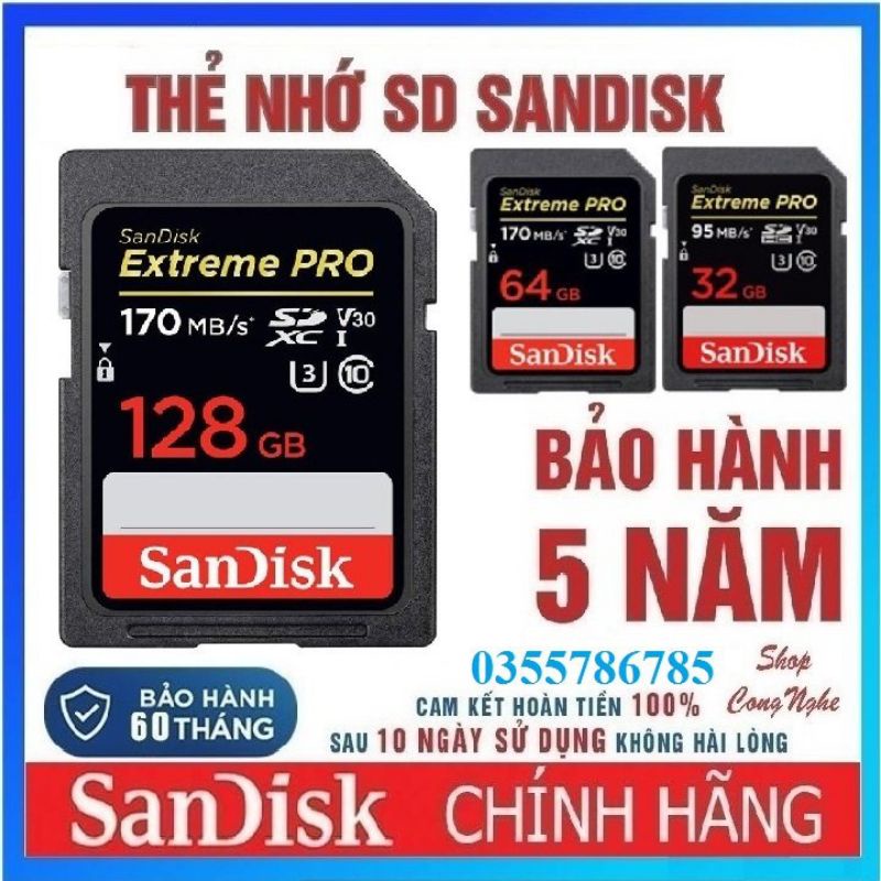 Thẻ nhớ SD Sandisk 128GB 64GB 32GB 16GB Extreme Pro upto 170MB/s