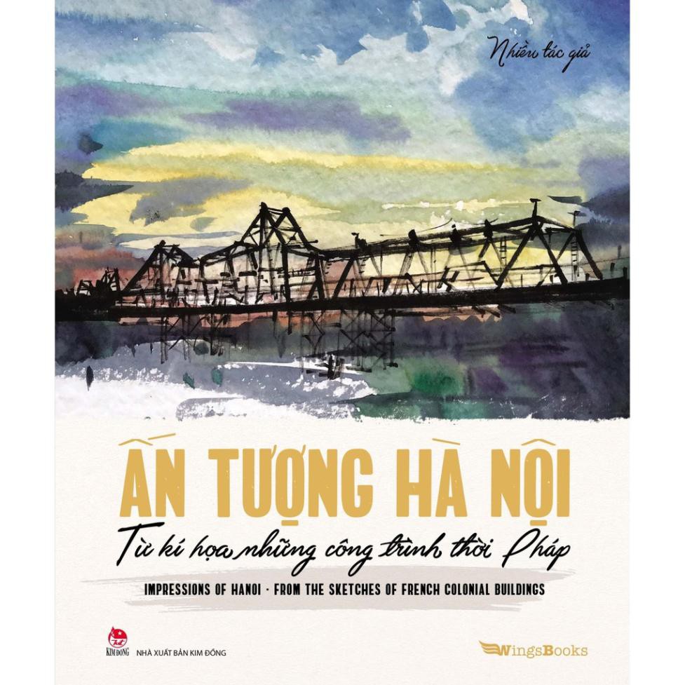 Sách - Ấn Tượng Hà Nội Từ Kí Hoạ Những Công Trình Thời Pháp ( Song Ngữ Việt-Anh )