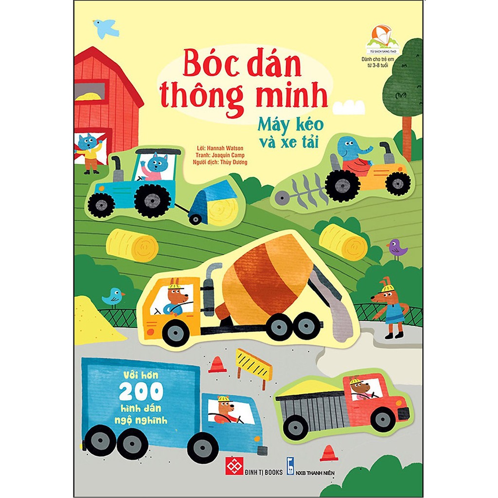 Sách - Bóc Dán Thông Minh - Máy Kéo Và Xe Tải (Tủ Sách Sáng Tạo Dành Cho Trẻ Em Từ 3 - 8 Tuổi)