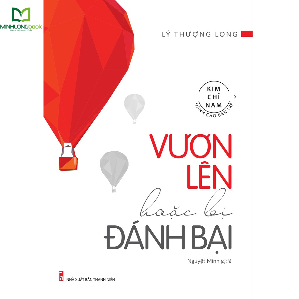 Sách: Vươn Lên Hoặc Bị Đánh Bại - Kim Chỉ Nam Dành Cho Bạn Trẻ