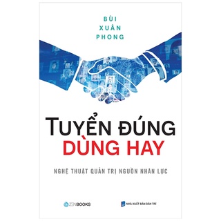 Sách tuyển đúng dùng hay - nghệ thuật quản trị nguồn nhân lực