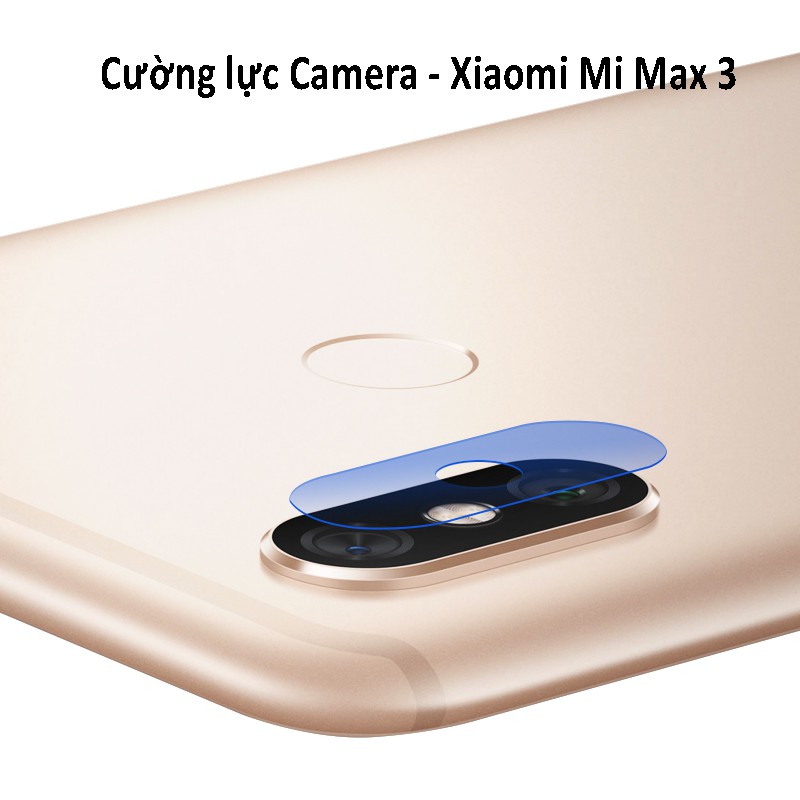 Cường lực Camera Xiaomi Mi Max 3