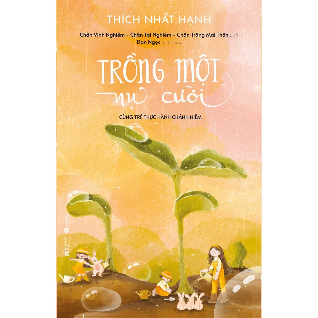 Sách - Trồng Một Nụ Cười: Cùng Trẻ Thực Hành Chánh Niệm - nguyetlinhbook