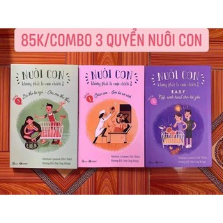 combo nuôi con không phải cuộc chiến