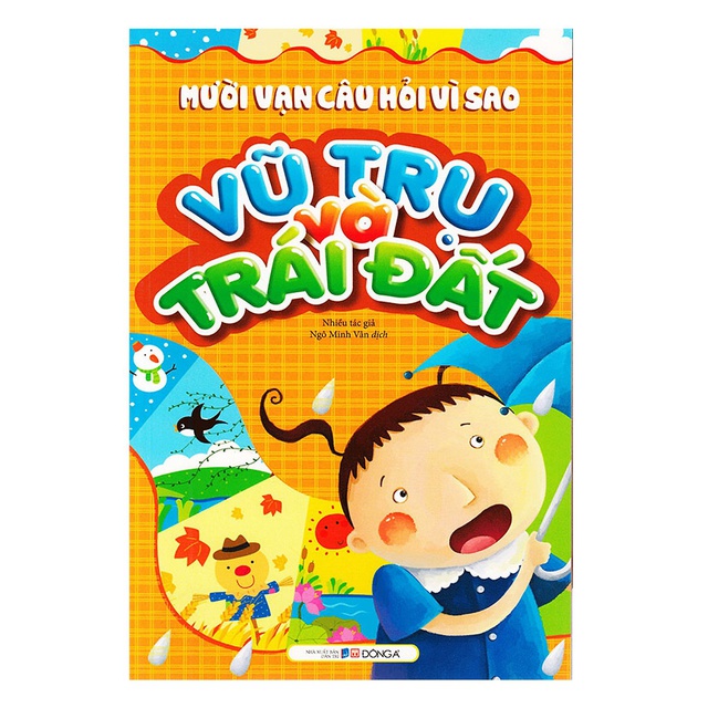 Mười Vạn Câu Hỏi Vì Sao - Vũ Trụ Và Trái Đất